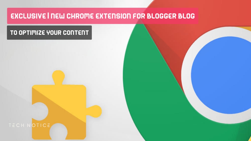 New Chrome Extension For Blogger Blog