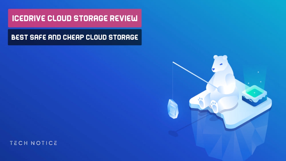 ice drive cloud storage review-best safe and cheap cloud storage