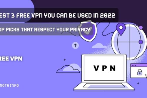 Best 3 Free VPN you can be used in 2022 | Top Picks That Respect Your Privacy