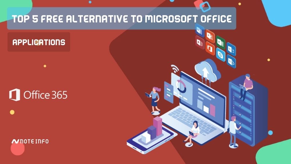 Top 5 free alternative to Microsoft Office applications