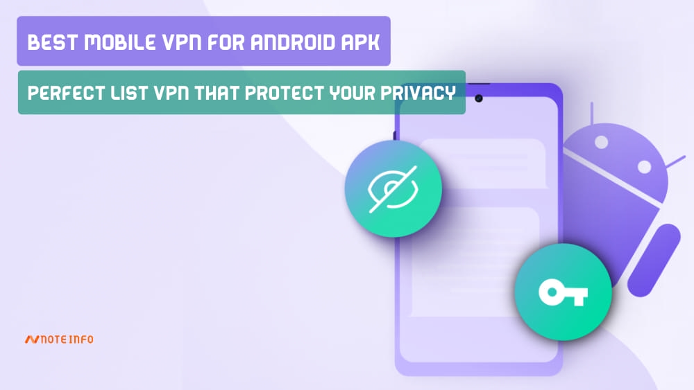 Best Mobile VPN For Android APK | Perfect List VPN That Protect Your Privacy