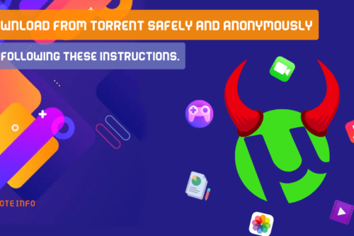 Download From Torrent Safely and Anonymously by following these instructions