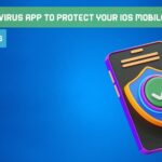 Best 3 Antivirus App to Protect your IOS Mobile From Viruses in 2025