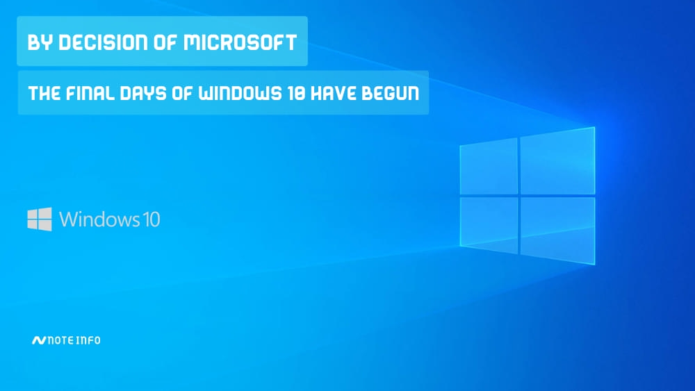 By decision of Microsoft | The final days of Windows 10 have begun