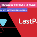 LastPass Password Manager Reviews: Best To Manage And Safe Your Passwords