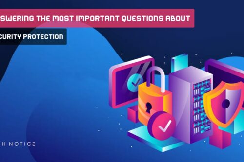 Answering the Most important Questions about Security Protection