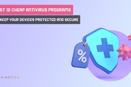 Best 12 Cheap Antivirus Programs to Keep Your Devices Protected and Secure