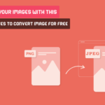 Transform Your Images With Best 10 Websites To Convert Image For Free