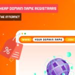 The 6 Best Cheap Domain Name Registrars Providers on the Internet