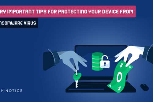 Very Important Tips for Protecting Your Device from Ransomware Virus