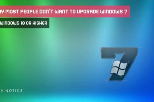 Why most people don't want to upgrade Windows 7 to Windows 10 or higher