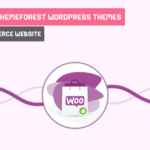 Top 11 Best Themeforest WordPress Themes for WooCommerce website