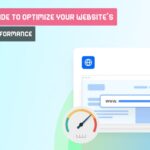 Ultimate Guide To Optimize Your Website’s Speed And Performance