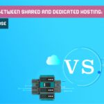 Difference Between Shared And Dedicated Hosting (Get Right Choose)