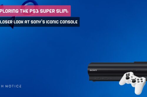 Exploring The PS3 Super Slim