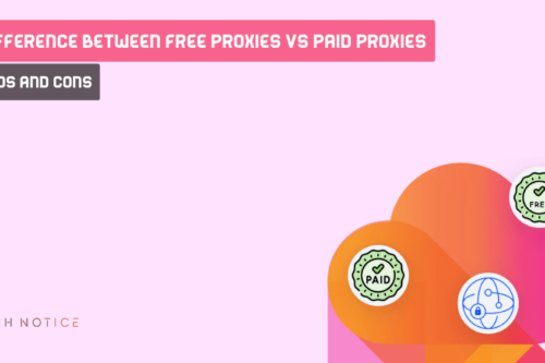 Free Proxies Vs Paid Proxies