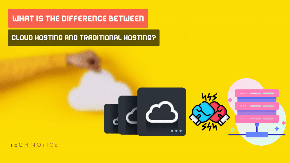 Cloud Hosting And Traditional Hosting