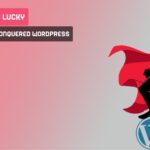 Third Time will Lucky: How You Can Conquer WordPress