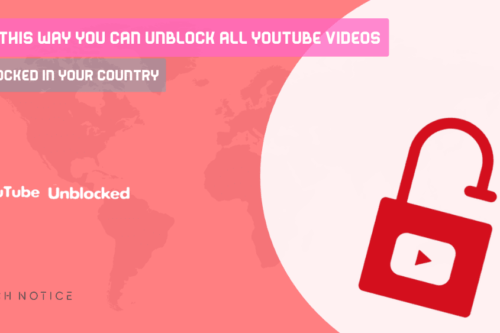 This Way You Can Unblock All YouTube Videos Blocked In Your Country